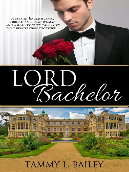Title details for Lord Bachelor by Tammy L. Bailey - Available
